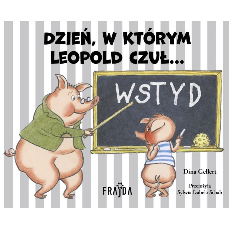 Książka - Dzień, w którym Leopold czuł… WSTYD