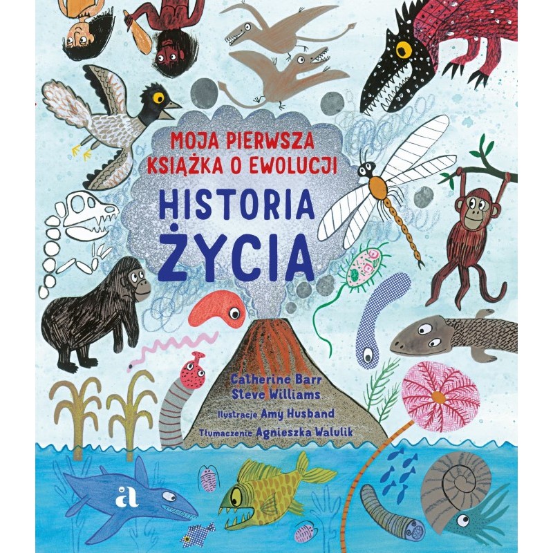 Książka - Historia życia. Moja pierwsza książka o ewolucji