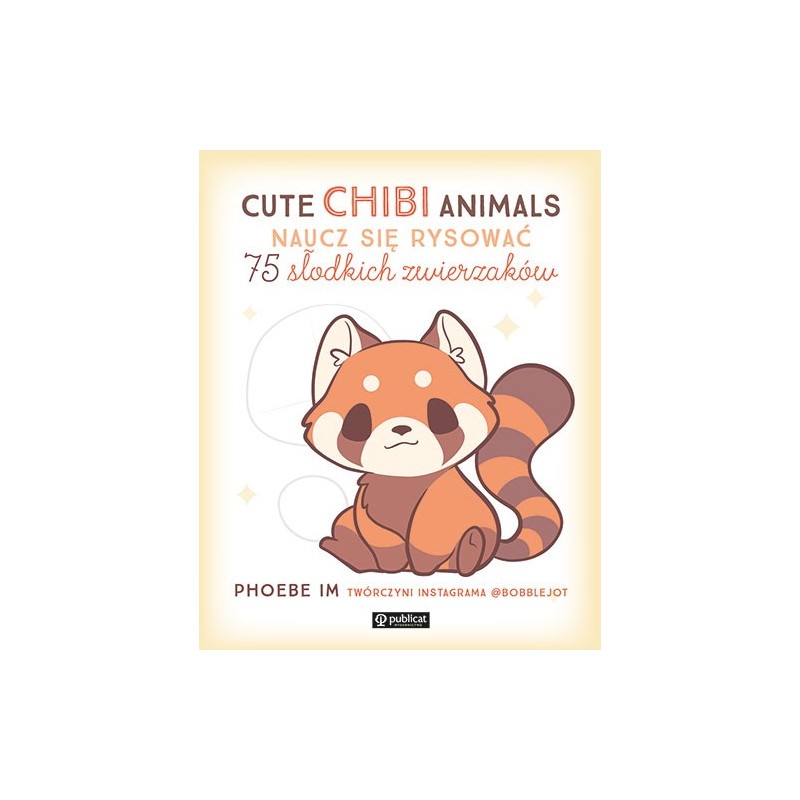 Książka - Cute Chibi Animals. Naucz się rysować. 75 słodkich zwierzaków