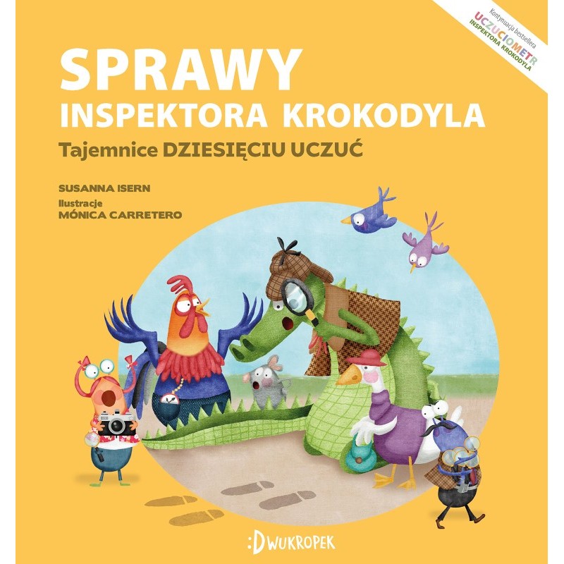 Książka - Sprawy inspektora Krokodyla. Tajemnice dziesięciu uczuć. Uczuciometr