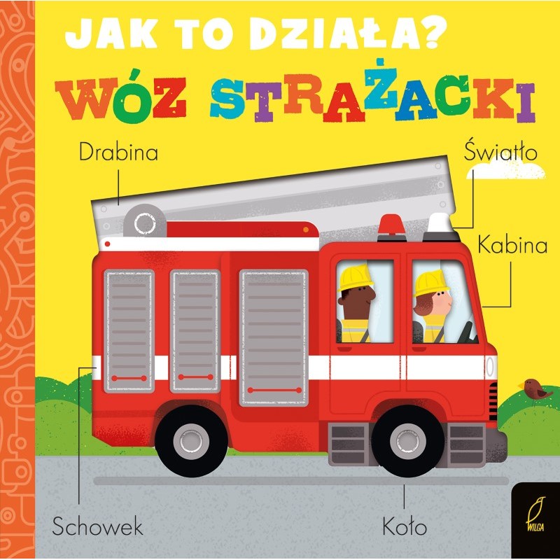 Książka - Wóz strażacki. Jak to działa?