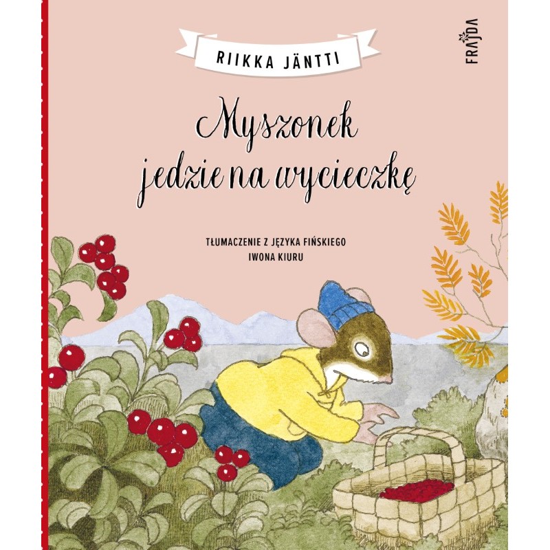 Książka - Myszonek jedzie na wycieczkę. Myszonek